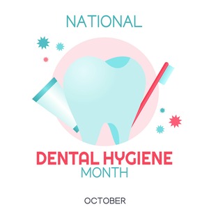 Graphic that says National Dental Hygiene Month